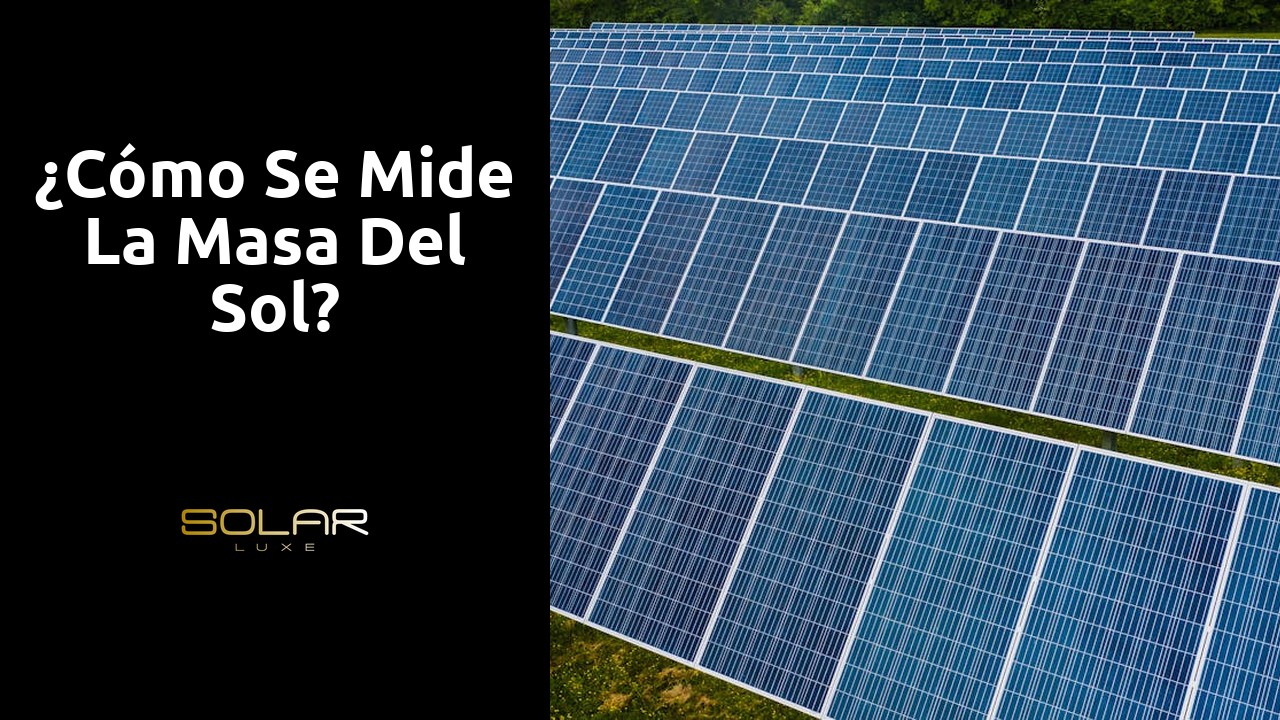 ¿Cómo se mide la masa del Sol?