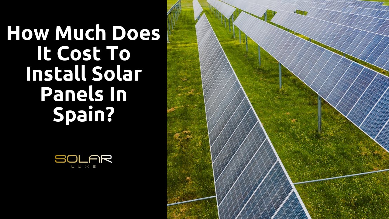 How much does it cost to install solar panels in Spain?