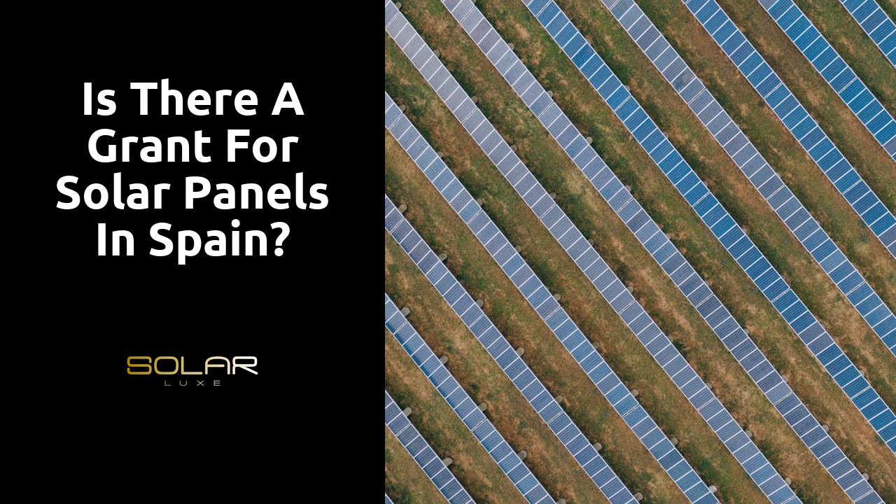 Is there a grant for solar panels in Spain?